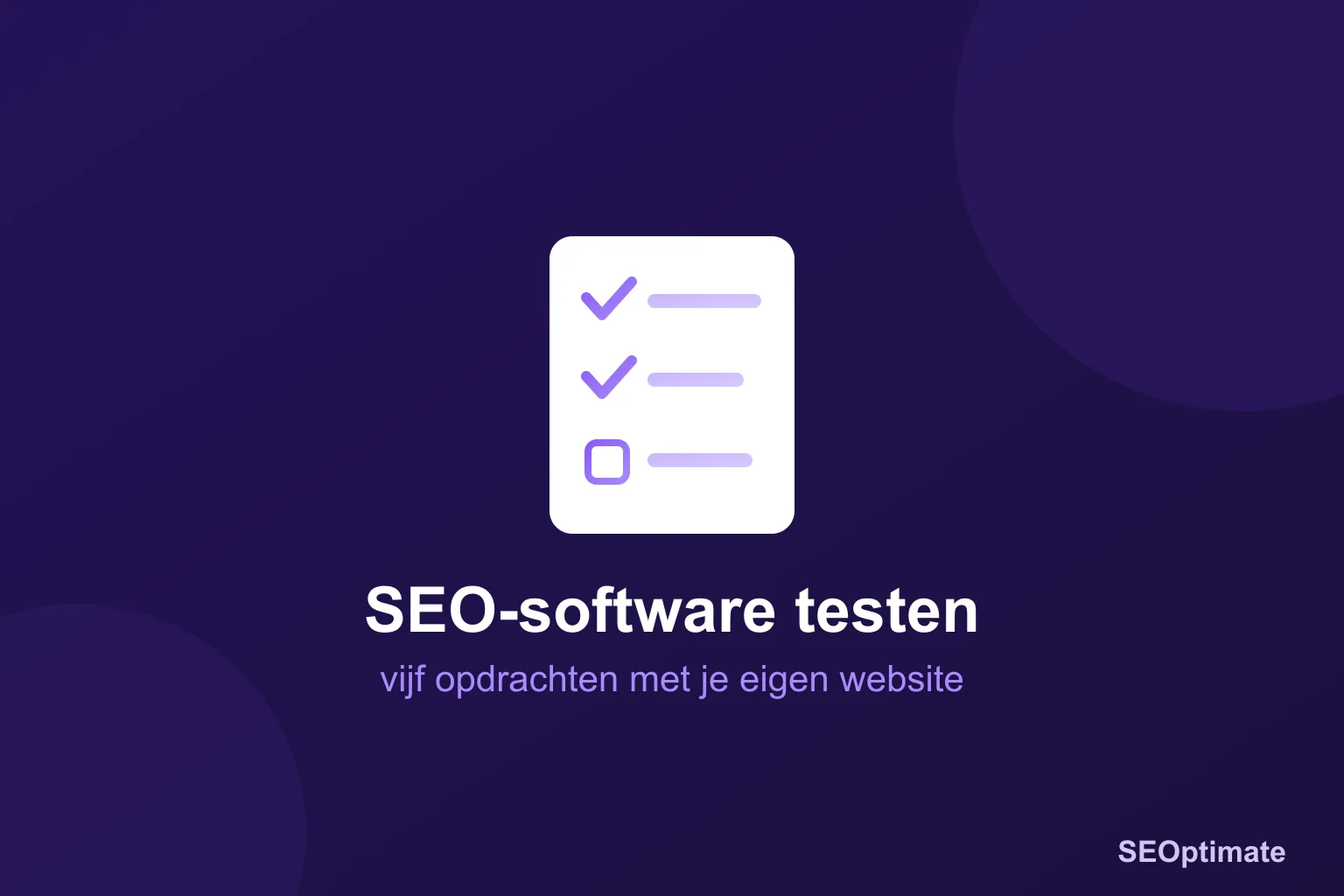 Checklist met vinkjes op donkerpaarse achtergrond, titel: SEO-software testen