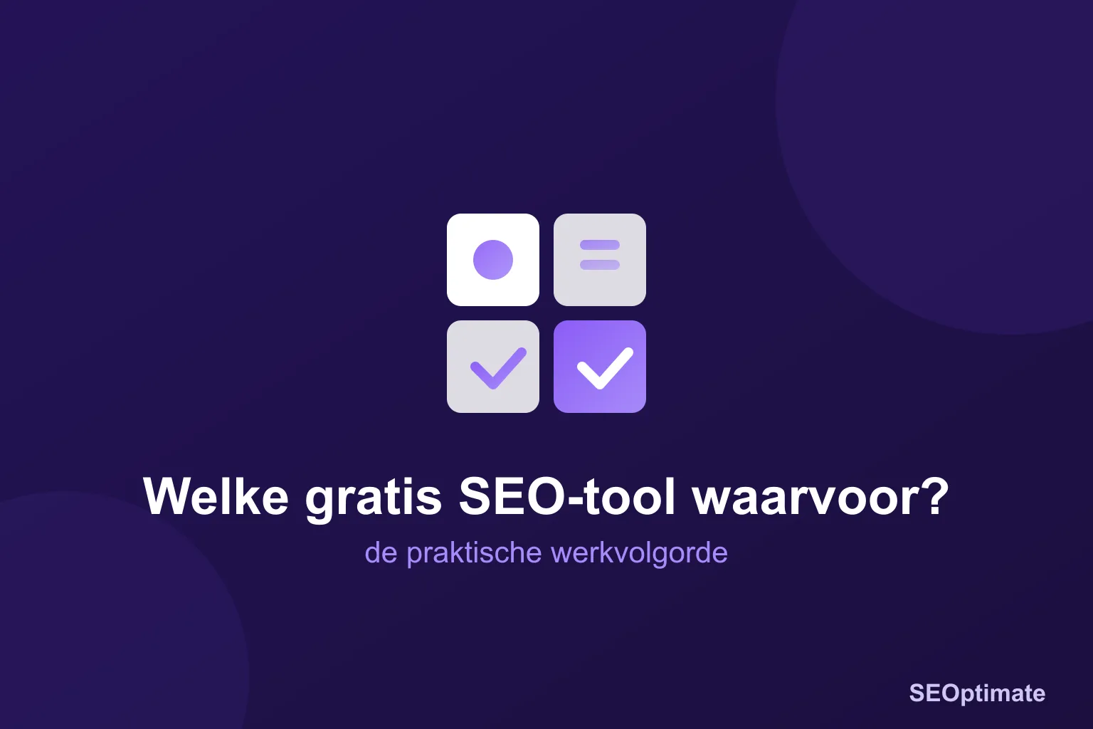 Vier tegels op donkerpaarse achtergrond, titel: welke gratis SEO-tool waarvoor